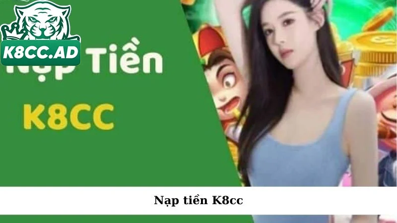 nạp tiền K8cc
